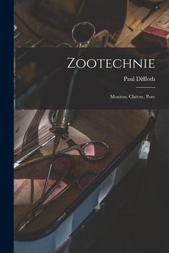 Zootechnie: Mouton, Chèvre, Porc - Diffloth, Paul