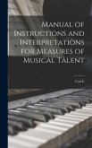 Manual of Instructions and Interpretations for Measures of Musical Talent