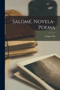 Salomé, Novela-poema - Vila, Vargas