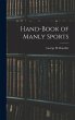 Hand-book of Manly Sports - Bild 1