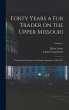 Forty Years a fur Trader on the Upper... - Bild 1