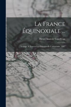 Cover La France Équinoxiale ...