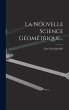 La Nouvelle Science Géométrique... - Bild 1