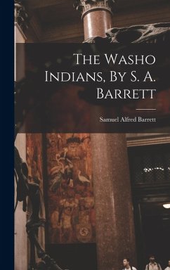 Cover The Washo Indians, By S. A. Barrett