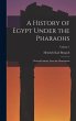 A History of Egypt Under the Pharaohs - Bild 1