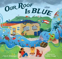 Our Roof Is Blue - Echenique, Sara E.; Vargas, Ashley