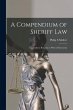 A Compendium of Sheriff Law: Especially... - Bild 1