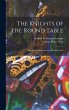 The Knights of the Round Table; Stories... - Bild 1