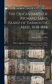 The Descendants of Richard Sares (Sears) of Yarmouth, Mass., 1638-1888