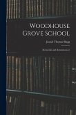Woodhouse Grove School: Memorials and Reminiscences