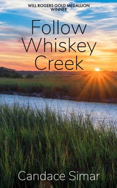 Follow Whiskey Creek (eBook, ePUB) - Simar, Candace