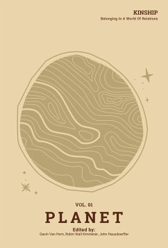 Kinship: Belonging in a World of Relations, Vol. 1 - Planet (eBook, ePUB) - Horn, Gavin Van; Kimmerer, Robin Wall; Hausdoerffer, John