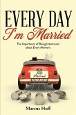 Every Day I'm Married (eBook, ePUB)