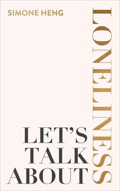 Let's Talk About Loneliness (eBook, ePUB) - Heng, Simone