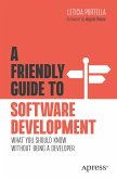 A Friendly Guide to Software Development (eBook, PDF)