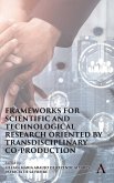 Frameworks for Scientific and Technological Research oriented by Transdisciplinary Co-Production (eBook, ePUB)