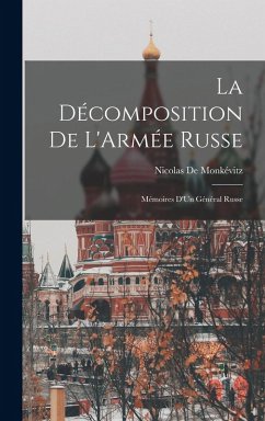 Cover La Décomposition De L'Armée Russe: Mémoires D'Un Général Russe