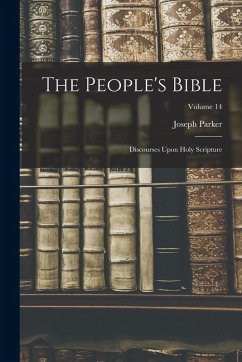 Cover The People's Bible: Discourses Upon Holy Scripture; Volume 14