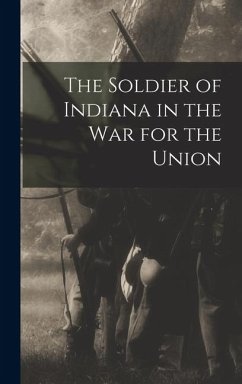 Cover The Soldier of Indiana in the war for the Union