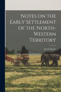 Cover Notes on the Early Settlement of the North-western Territory