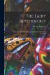 The Fairy Mythology: Illustrative of... - Bild 1
