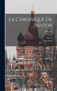 La Chronique De Nestor; Volume 2 - Nestor; Paris, Louis