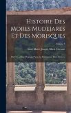 Histoire Des Mores Mudejares Et Des Morisques: Ou Des Arabes D'espagne Sous La Domination Des Chrétiens; Volume 3