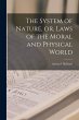 The System of Nature, or, Laws of the... - Bild 1
