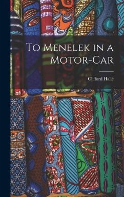 To Menelek in a Motor-car - Hallé, Clifford