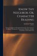 Know Thy Neighbor; Or, Character... - Bild 1