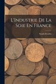 L'Industrie De La Soie En France L'Industrie De La Soie En France