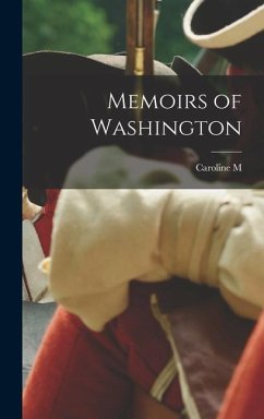 Memoirs of Washington - Kirkland, Caroline M.