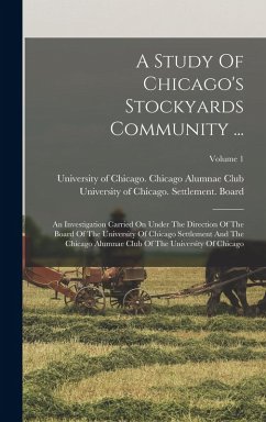 Cover A Study Of Chicago's Stockyards Community ...