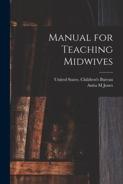 Manual for Teaching Midwives - Jones, Anita M.