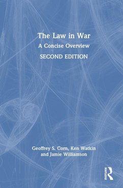 The Law in War - Corn, Geoffrey S; Watkin, Ken; Williamson, Jamie