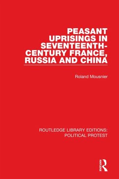 Peasant Uprisings in Seventeenth-Century France, Russia and China - Mousnier, Roland