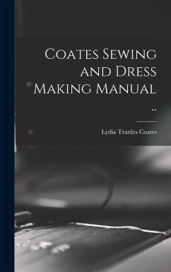 Cover Coates Sewing and Dress Making Manual ..