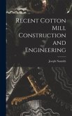 Recent Cotton Mill Construction and Engineering