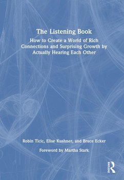 The Listening Book - Ticic, Robin; Kushner, Elise (Coherence Psychology Inst., North Rhine-Westphalia); Ecker, Bruce