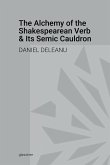 The Alchemy of the Shakespearean Verb and Its Semantic Cauldron