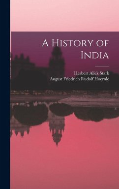 A History of India - Hoernle, August Friedrich Rudolf; Stark, Herbert Alick