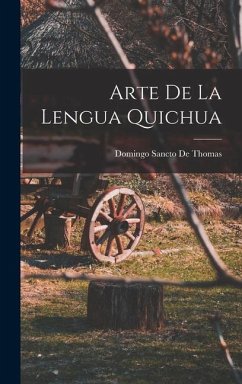 Arte De La Lengua Quichua - De Thomas, Domingo Sancto