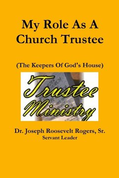 My Role As A Church Trustee - Rogers, Sr. Joseph Roosevelt