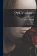 Queen Mary: Two Old Plays - Bild 1