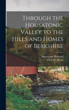 Cover Through the Housatonic Valley to the Hills and Homes of Berkshire