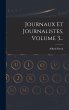 Journaux Et Journalistes, Volume 3... - Bild 1