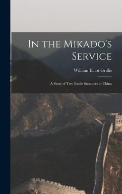 In the Mikado's Service - Griffis, William Elliot