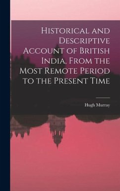 Cover Historical and Descriptive Account of British India, From the Most Remote Period to the Present Time