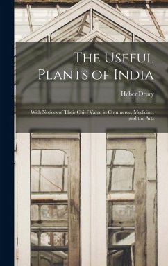 The Useful Plants of India - Drury, Heber