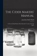 The Cider Makers' Manual: A Practical... - Bild 1